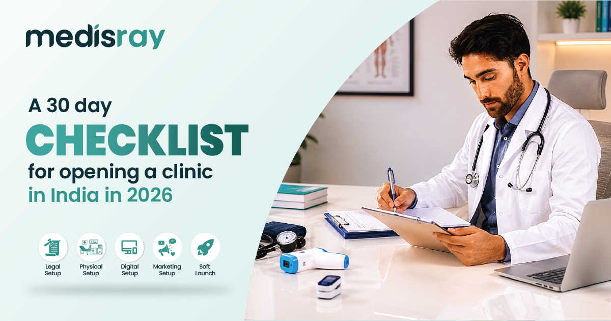 A 30-Day Checklist for Opening a Clinic in India in 2026