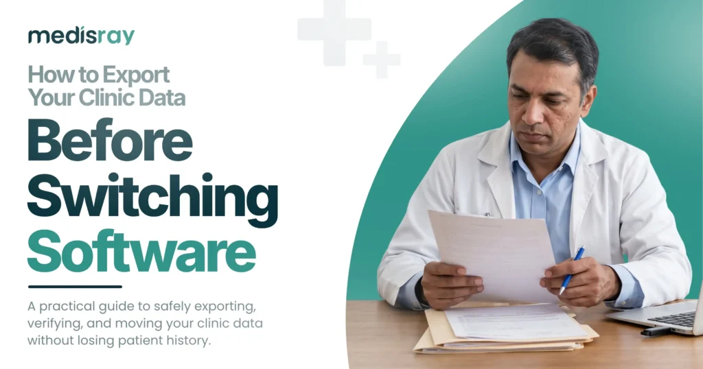 How to export clinic data before switching software - doctor reviewing exported patient records to verify nothing is missing