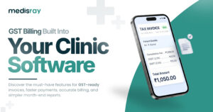 GST billing clinic software for managing GST-compliant invoices and clinic billing with Medisray.