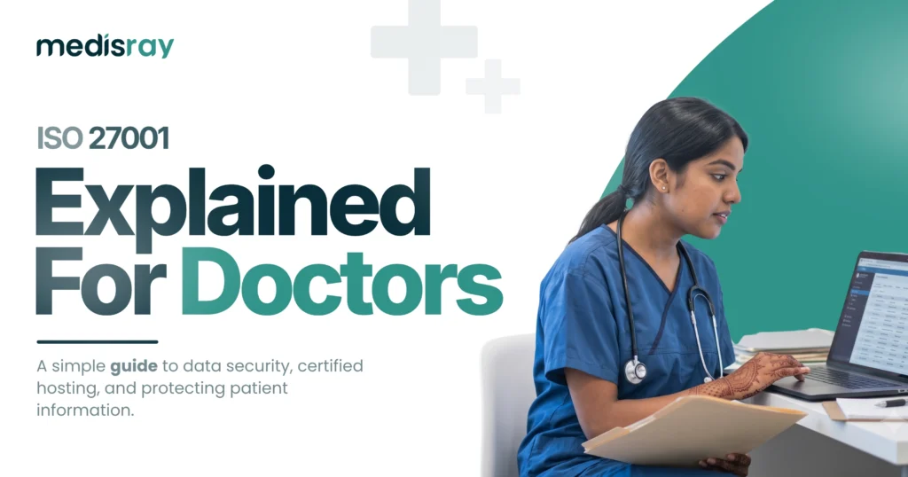 ISO 27001 clinic software guide for doctors explaining data security and patient information protection